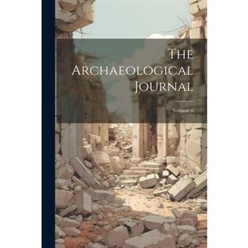 The Archaeological Journal; Volume 6