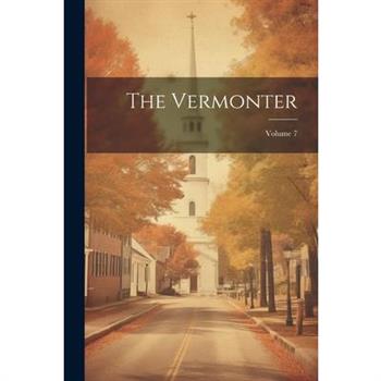 The Vermonter; Volume 7