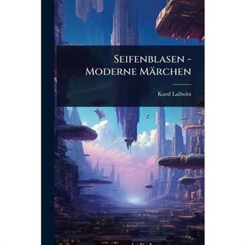 Seifenblasen - Moderne M瓣rchen