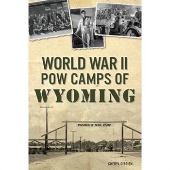 World War II POW Camps of Wyoming