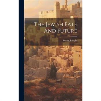 The Jewish Fate And Future