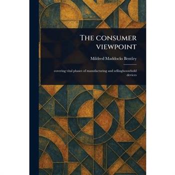 The Consumer Viewpoint