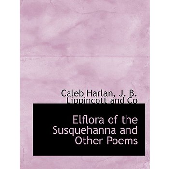 Elflora of the Susquehanna and Other Poems