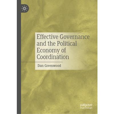 Effective Governance and the Political Economy of Coordination