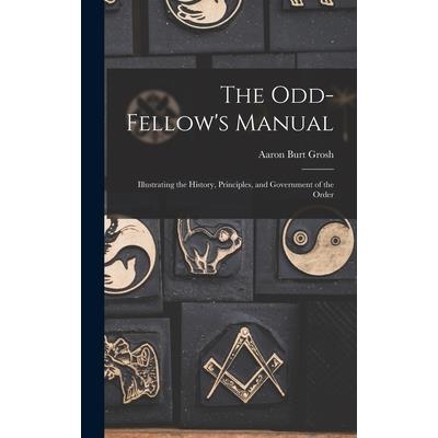 The Odd-Fellow's Manual