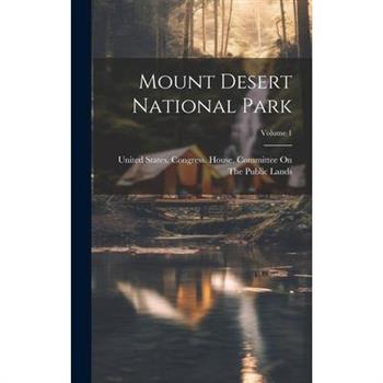Mount Desert National Park; Volume 1