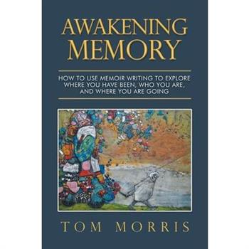 Awakening Memory