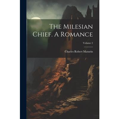 The Milesian Chief. A Romance; Volume 2