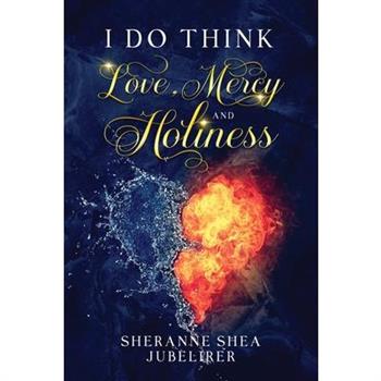 I Do think Love, Mercy and Holiness