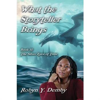 What the Storyteller Brings - Book II