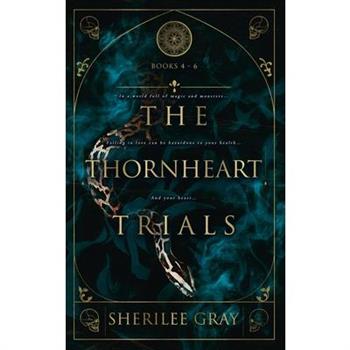 The Thornheart Trials, Books 4 - 6