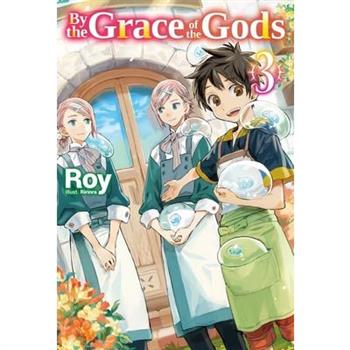 By the Grace of the Gods: Volume 3
