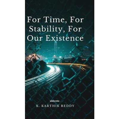 For time, For stability, For our existence