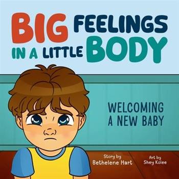 Big Feelings in a Little Body