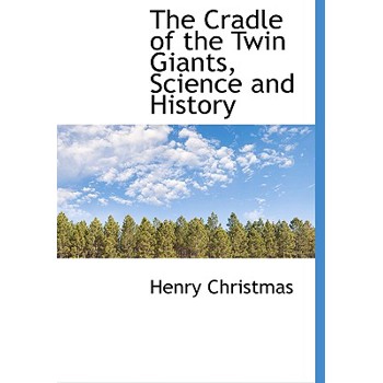 The Cradle of the Twin Giants, Science and History