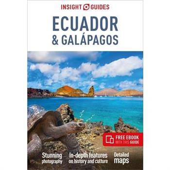 Insight Guides Ecuador & Gal獺pagos: Travel Guide with Free eBook Insight Guides Ecuador & Gal獺pagos: Travel Guide with Free eBook