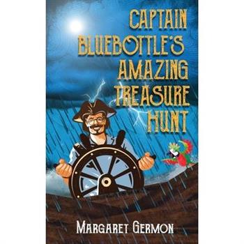 Captain Bluebottle’s Amazing Treasure Hunt Captain Bluebottle’s Amazing Treasure Hunt