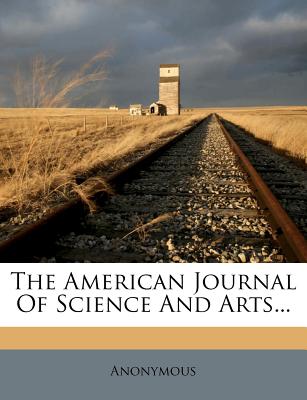 The American Journal of Science and Arts...