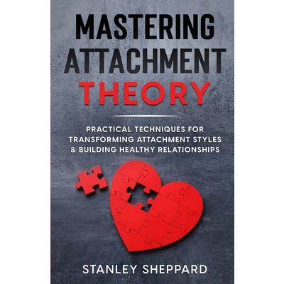 Mastering Attachment Theory