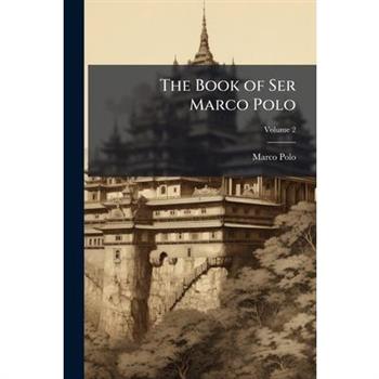 The Book of Ser Marco Polo