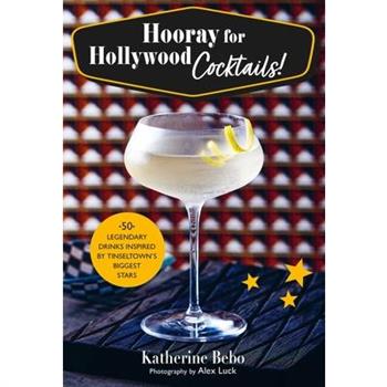 Hooray for Hollywood Cocktails!