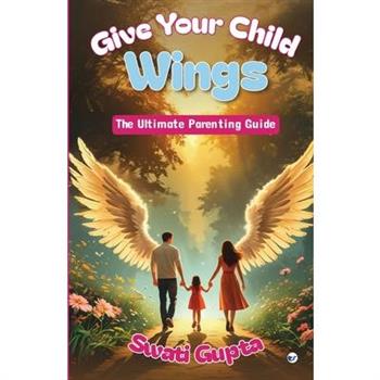 Give Your Child Wings