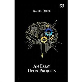 An Essay Upon Projects