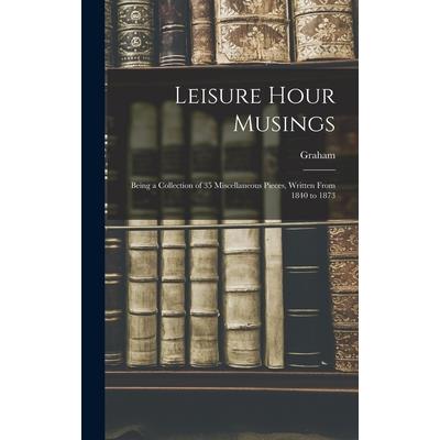 Leisure Hour Musings