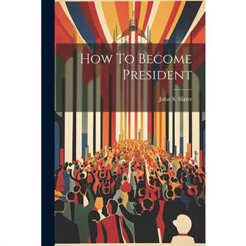 How To Become President