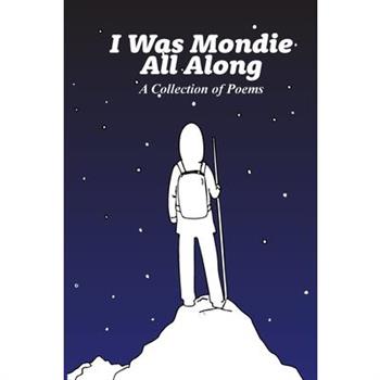 I Was Mondie All Along