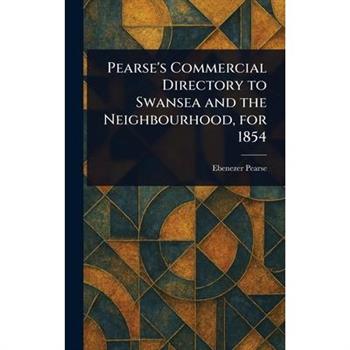 Pearse's Commercial Directory to Swansea and the Neighbourhood, for 1854