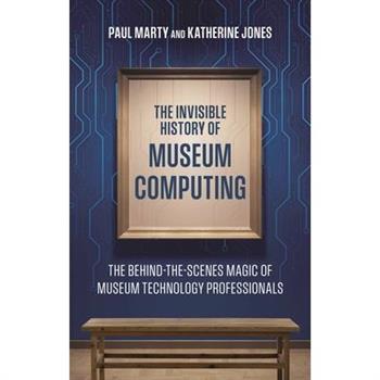 The Invisible History of Museum Computing