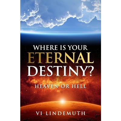 Where Is Your Eternal Destiny?