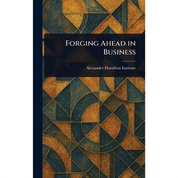 Forging Ahead in Business