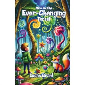 Milo and the Ever-Changing Forest