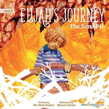 Elijah’s Journey Storybook 3, The Sand Pit