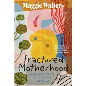 Fractured Motherhood