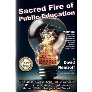 Sacred Fire of Public Education
