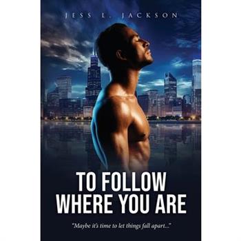 To Follow Where You Are