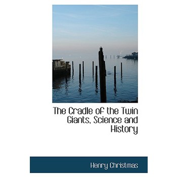 The Cradle of the Twin Giants, Science and History