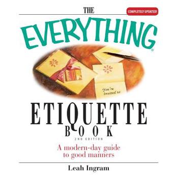 The Everything Etiquette Book
