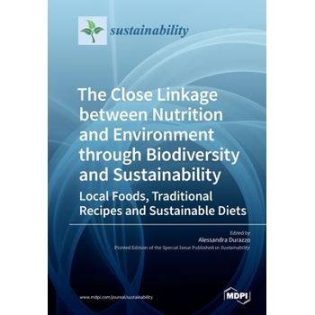 The Close Linkage between Nutrition and Environment through Biodiversity and Sustainability