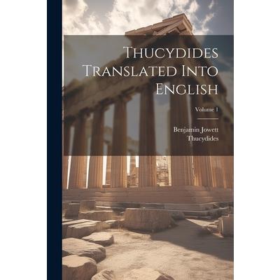 Thucydides Translated Into English; Volume 1