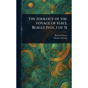 The Zoology of the Voyage of H.M.S. Beagle [vol. 1 of 5]