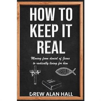 How To Keep it Real