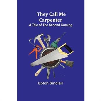 They Call Me Carpenter