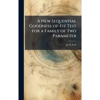 A New Sequential Goodness-of-Fit Test for a Family of Two Parameter