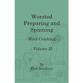 Worsted Preparing and Spinning - Wool Combing - Vol. 2