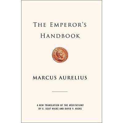 The Emperor's Handbook: A New Translation of The Meditations