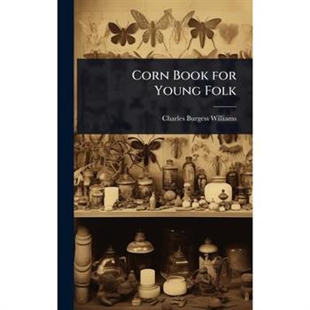 Corn Book for Young Folk